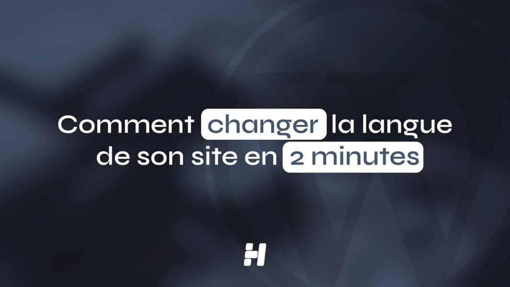Comment changer la langue de son site WordPress