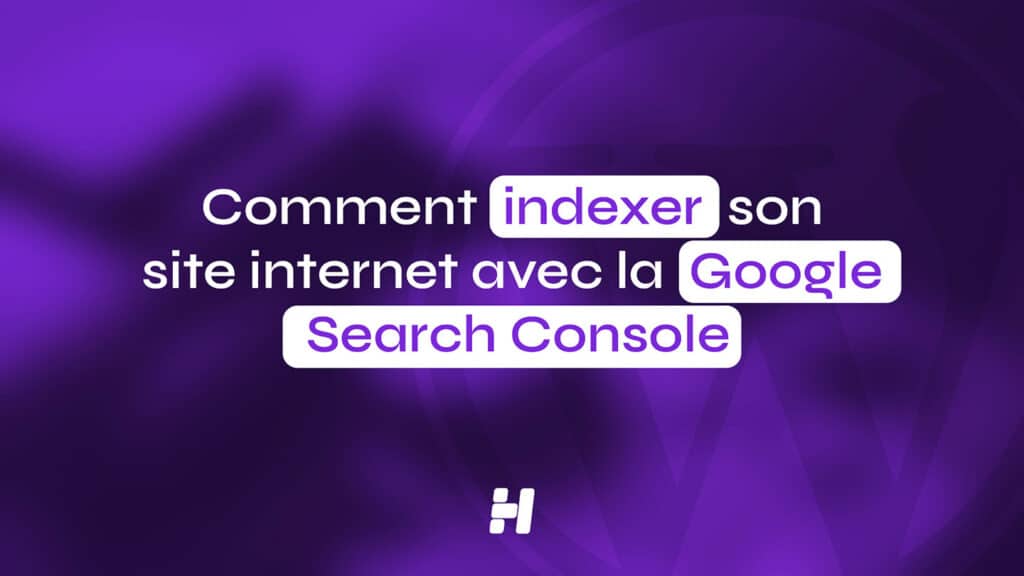 Comment indexer un site internet avec Google Search Console