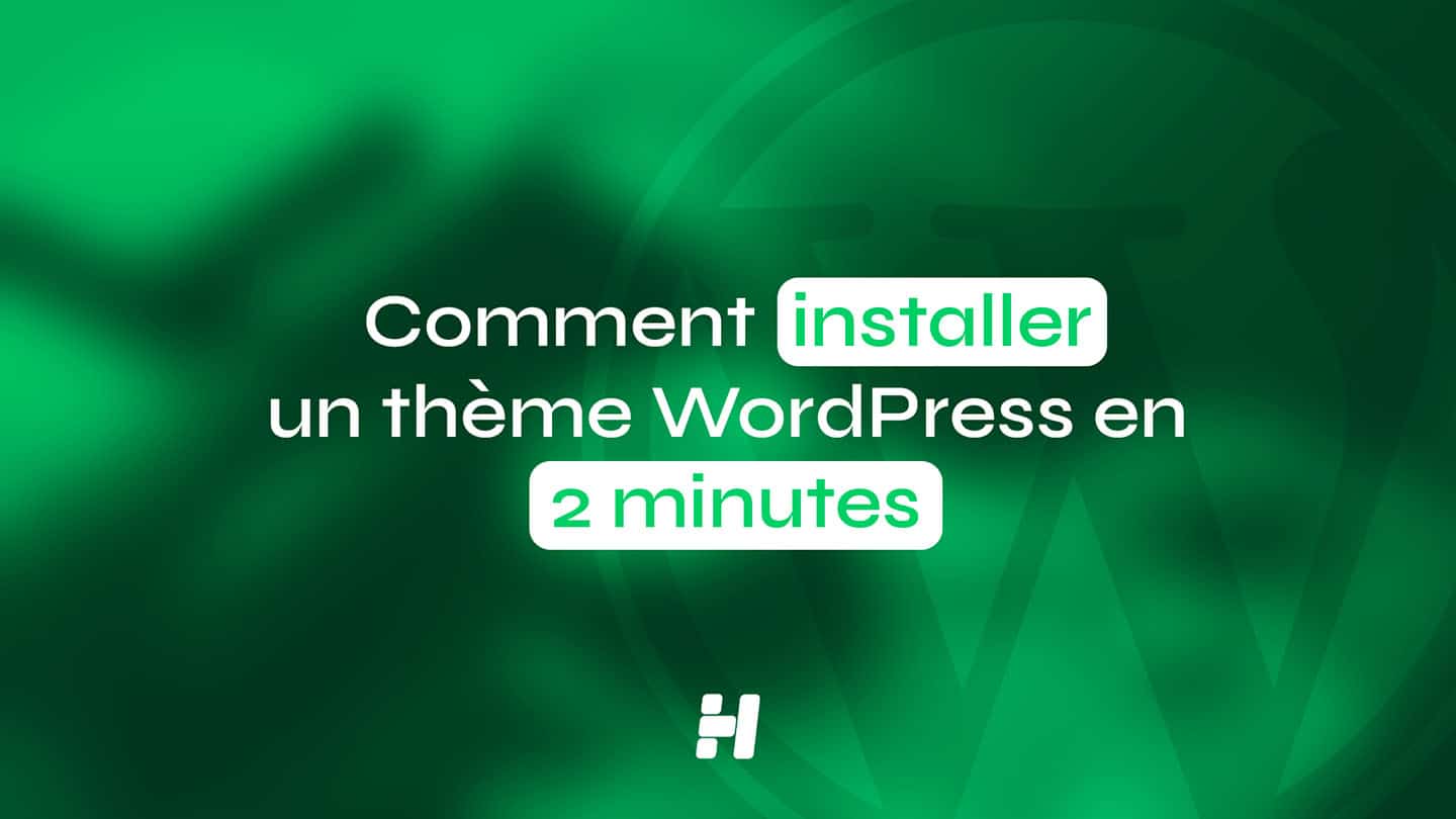 Comment installer un thème WordPress en 2 minutes (Guide Visuel 2026)