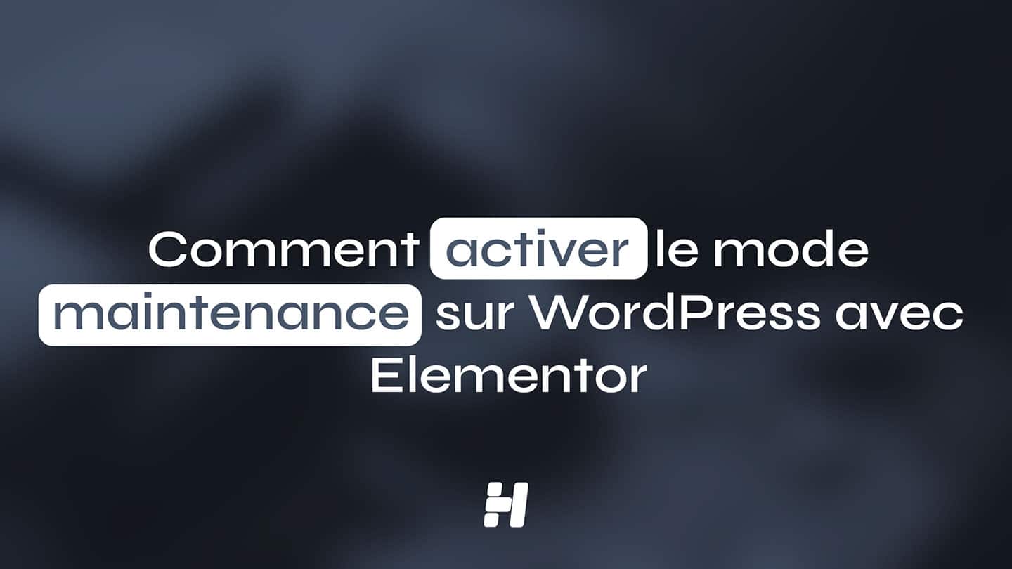 Comment activer le mode maintenance sur WordPress et Elementor (Guide complet 2026)
