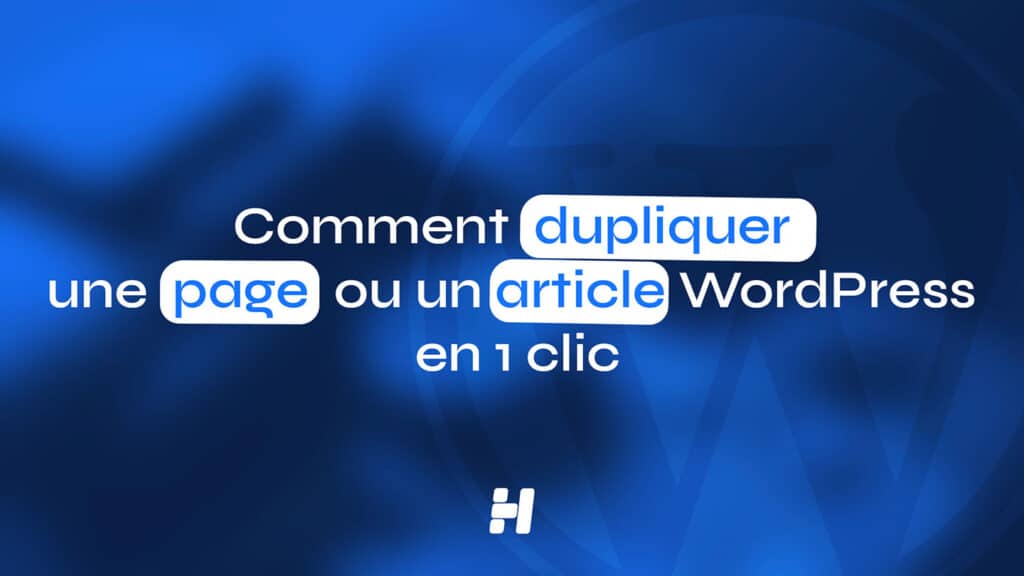 Image de couverture du tutoriel expliquant comment dupliquer une page ou un article WordPress en un clic.