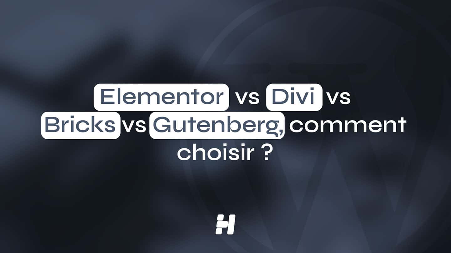 Elementor vs Divi vs Bricks vs Gutenberg : comment choisir ? (Guide d’information 2026)