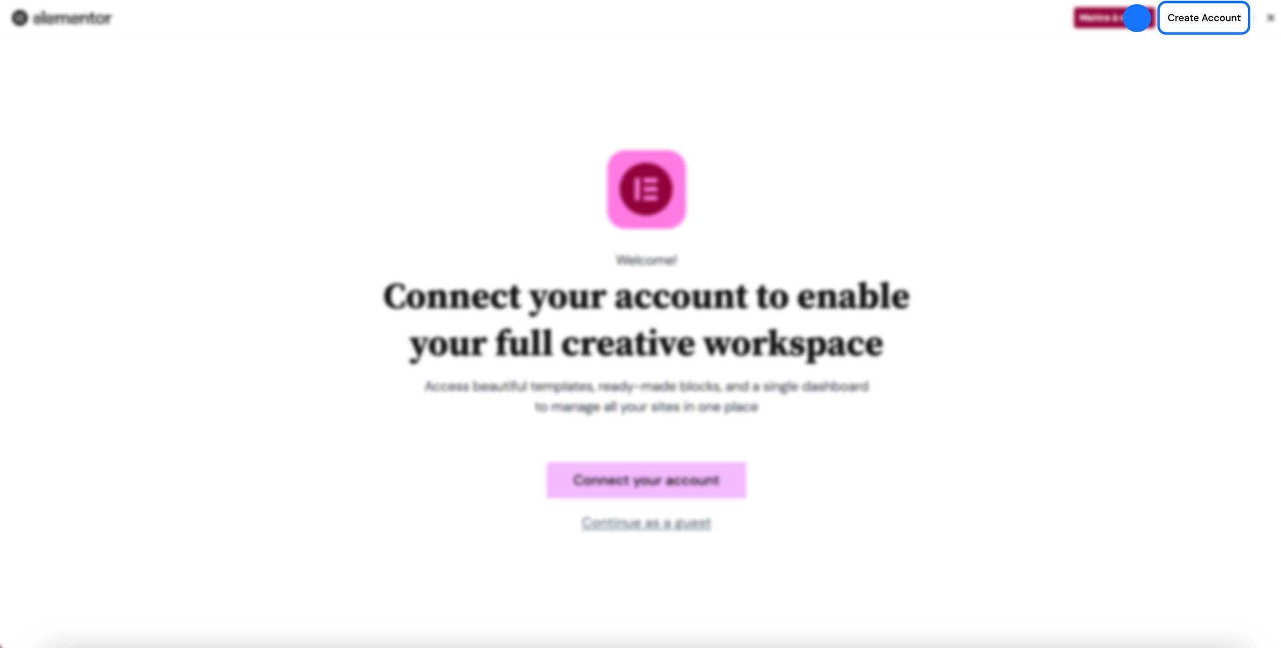 Écran d’Elementor demandant de connecter un compte pour activer l’espace de travail complet, avec le bouton Connect your account, l’option Continue as a Guest, et le bouton Create Account en haut à droite.