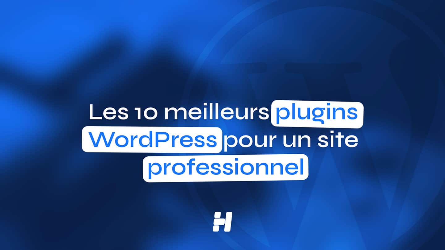 Les 10 meilleurs plugins WordPress pour un site professionnel. (Guide visuel 2026)