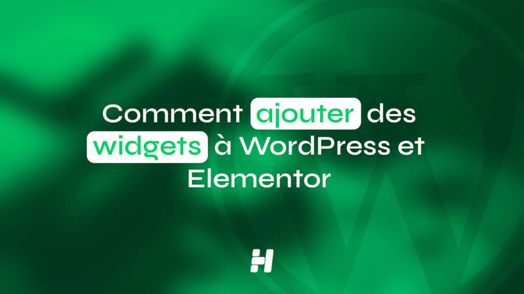 Texte sur fond vert indiquant comment ajouter des widgets à WordPress et Elementor